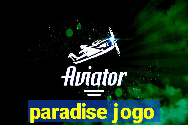 paradise jogo